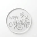 Happy Mothers Day Fondant Embosser Design #2