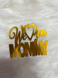 We Love Mommy Paper Cutout Decorations – Pack of 10